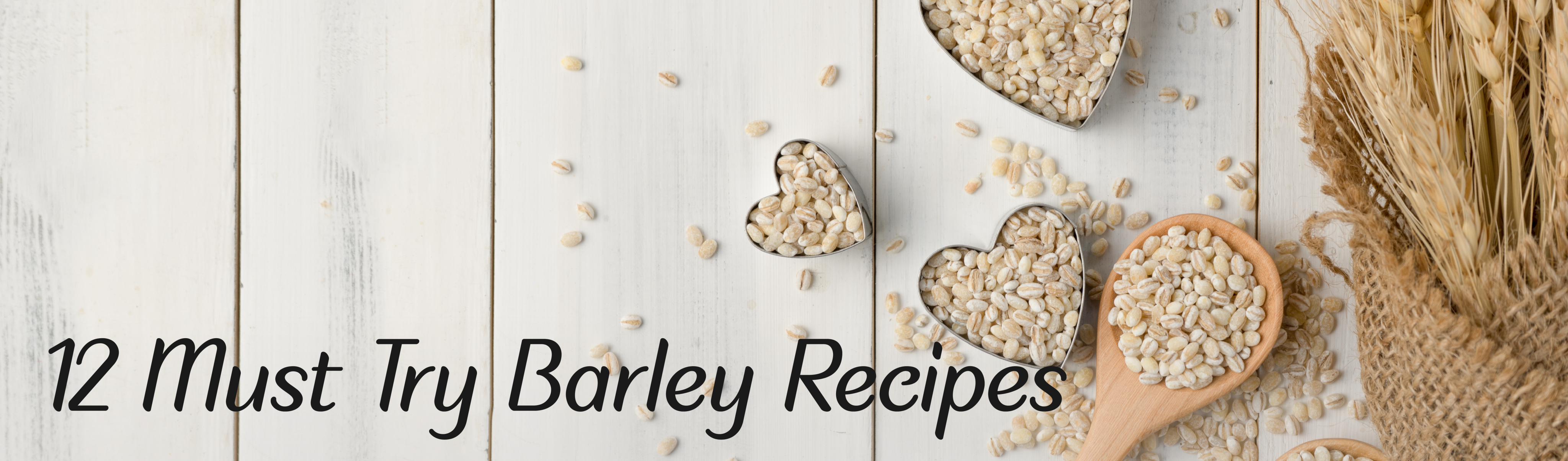 12 Must Try Barley Recipes